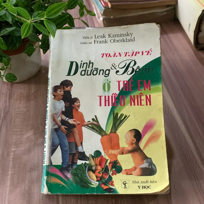 Toàn tập về DINH DƯỠNG & BỆNH TRẺ EM & THIẾU NIÊN, Tiến sĩ LEAK KAMINSKY, FRANK OBERKLAID 622470
