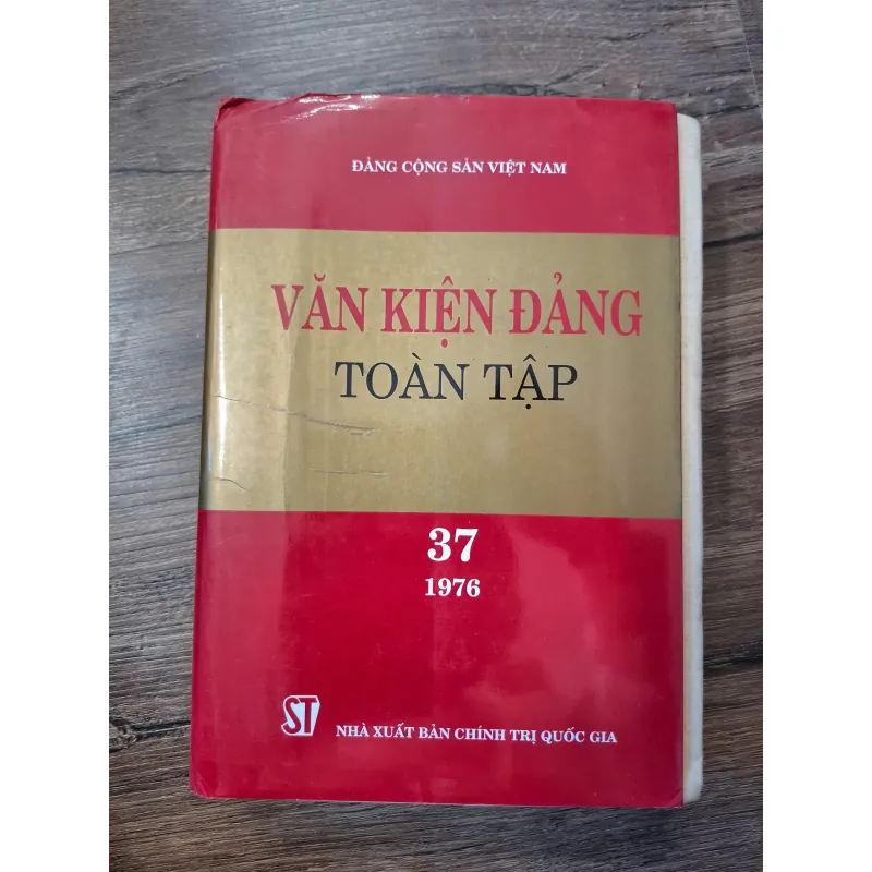 Văn kiện Đảng Toàn tập (Tập 37: 1976) - Đảng Cộng sản Việt Nam - Chính trị/Lịch sử 702392