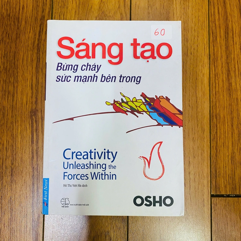 SÁNG TẠO - BÙNG CHÁY SỨC MẠNH BÊN TRONG - OSHO #TAKE 384109