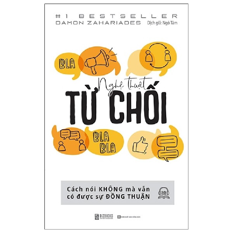 Nghệ Thuật Từ Chối - Cách Nói Không Mà Vẫn Có Được Sự Đồng Thuận - Damon Zahariades 160092