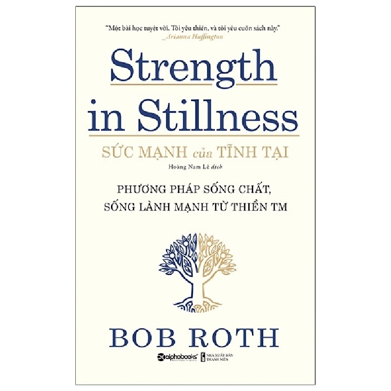 Sức Mạnh Của Tĩnh Tại - Strength In Stillness - Bob Roth 331462