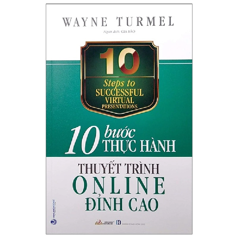 10 Bước Thực Hành - Thuyết Trình Online Đỉnh Cao - Wayne Turmel 287818