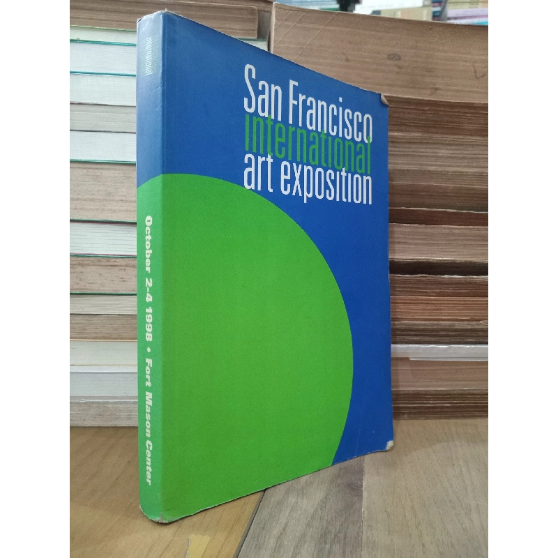 San Francisco international art exposition, October 2-4 1998 - Fort Mason Center 790228