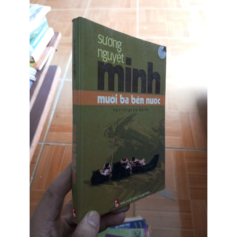 (Sách cũ SCGR) Mười ba bến nước - Nguyệt Minh 2006 VAVO-AK18 Blogmeo090426 1015453