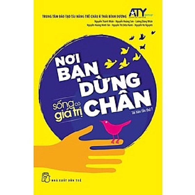 Sống có giá trị 02: Nơi bạn dừng chân - Nguyễn Hoàng Sơn, Nguyễn Thành Thân, Lương Dũng Nhân, Nguyễn Hoàng Minh Tân, Nguyễn Thị Diệu Hạnh, Nguyễn Vũ Nguyên 2019 New 100% HCM.PO 343243