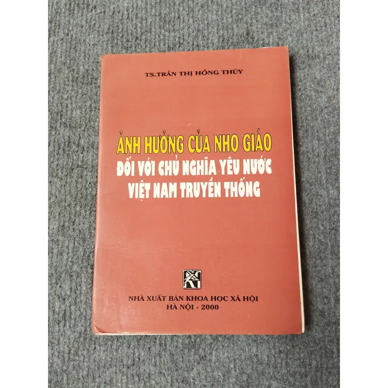 ẢNH HƯỞNG CỦA NHO GIÁO ĐỐI VỚI CHỦ NGHĨA YÊU NƯỚC VIỆT NAM TRUYỀN THỐNG 717929