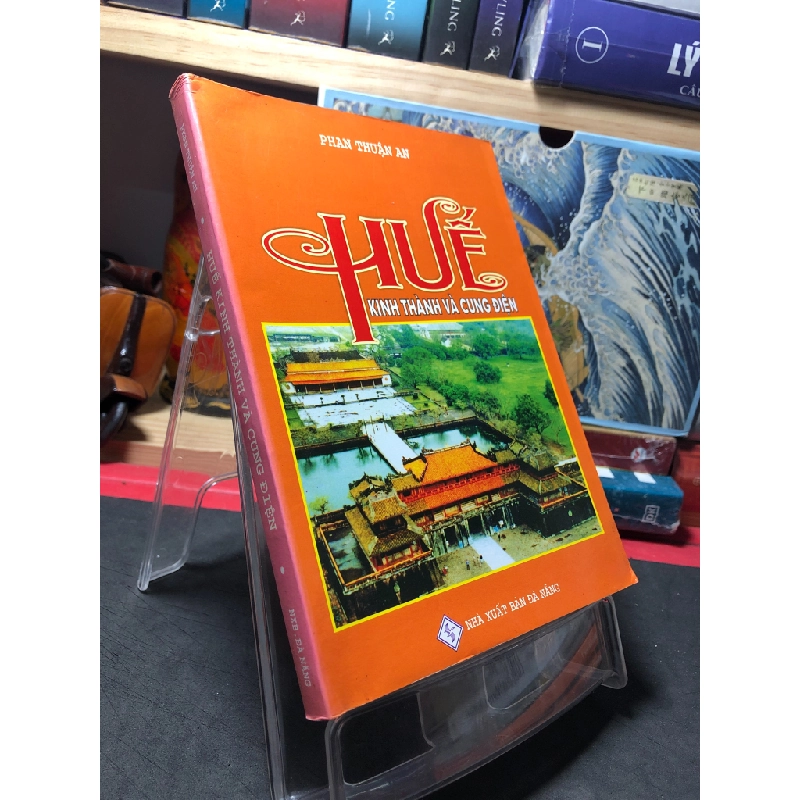 Huế kinh thành và cung điện 2013 mới 90% bẩn nhẹ Phan Thuận An HPB1110 LỊCH SỬ - CHÍNH TRỊ - TRIẾT HỌC 351380
