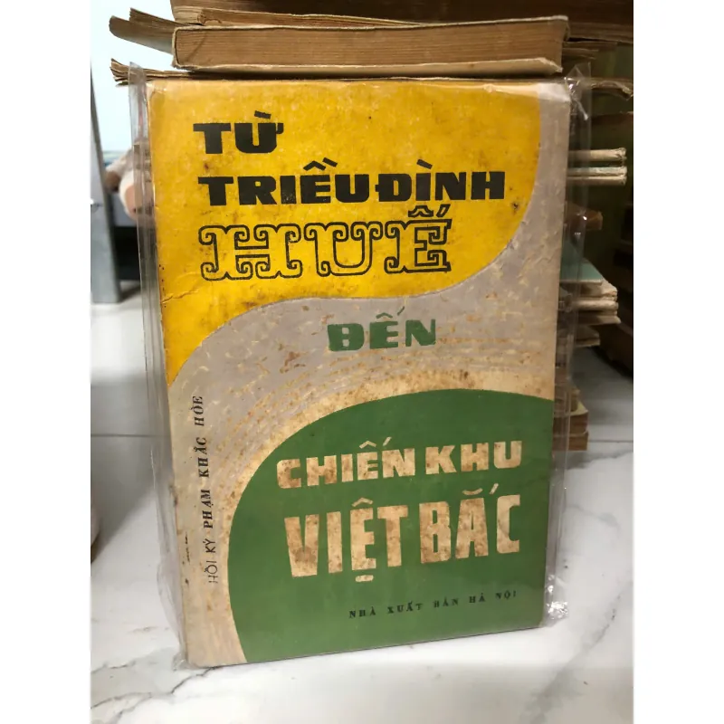Từ triều đình Huế đến chiến khu Việt Bắc 739752
