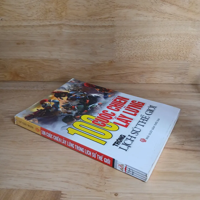100 Cuộc Chiến Lẫy Lừng Trong Lịch Sử Thế Giới - Lý Giải Nhân 733528