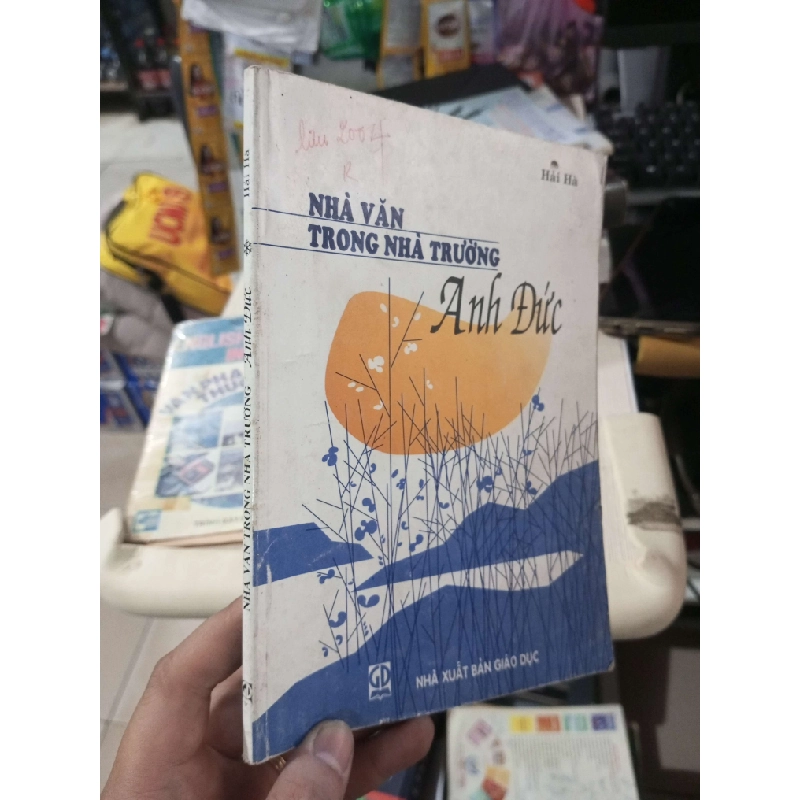 Nhà Văn Trong Nhà Trường - Anh Đức 2002 mới 80% viết Sách văn học HCM1004 1007479