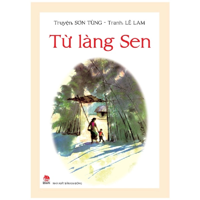 Từ Làng Sen - Sơn Tùng, Lê Lam (Mới 100%) Kiến thức bách khoa, NXB Kim Đồng - SÁCH ĐẠI HỌC 480468