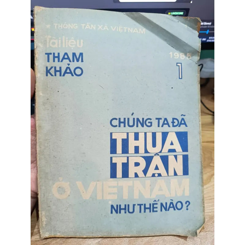 Chúng ta đã thua trận như thế nào _ Cẩm nang TTXVN giá trị _ 1985 797577