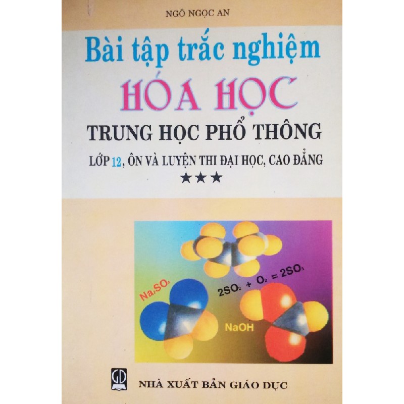 Bài Tập Trắc Nghiệm Hóa Học Trung Học Phổ Thông Lớp 12, Ôn Và Luyện Thi Đại Học, Cao Đẳng  8092