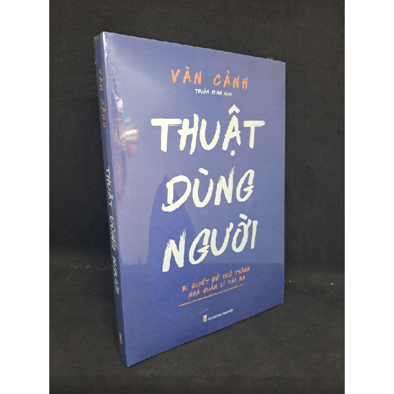 Thuật dùng người Văn Cảnh Mới 100% HCM.ASB1308 63352