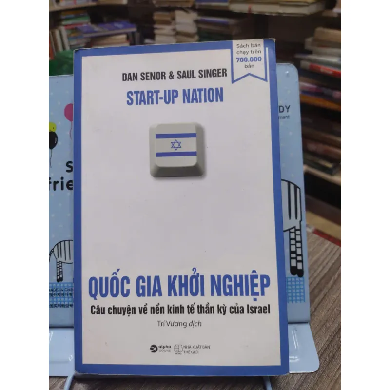 Sách: Quốc Gia khởi nghiệp – Câu chuyện về nền kinh tế thần kì của Israel (A2) 589807