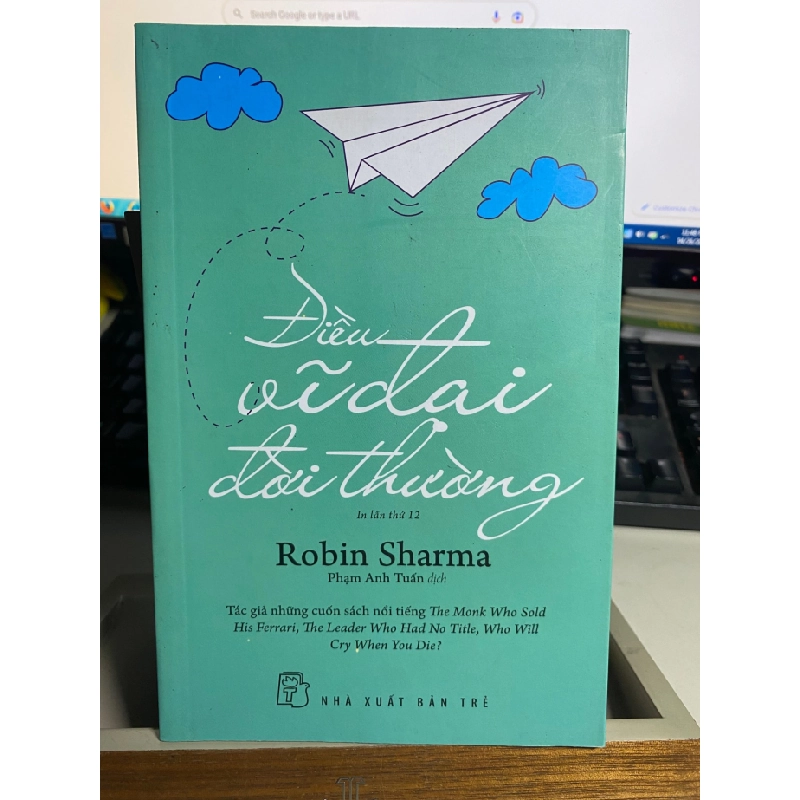 Điều Vĩ Đại Đời Thường (Tái Bản)-Tác giả Robin Sharma, Phạm Anh Tuấn-NXB Trẻ-Kỹ năng sống-Sách lưu kho mới 90% STB1082 456833