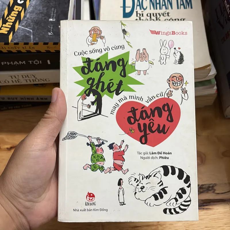 II Tựa sách: Cuộc Sống Vô Cùng Đáng Ghét, May Mà Mình Vẫn Cứ Đáng Yêu - Lâm Đế Hoán - 2020 697206