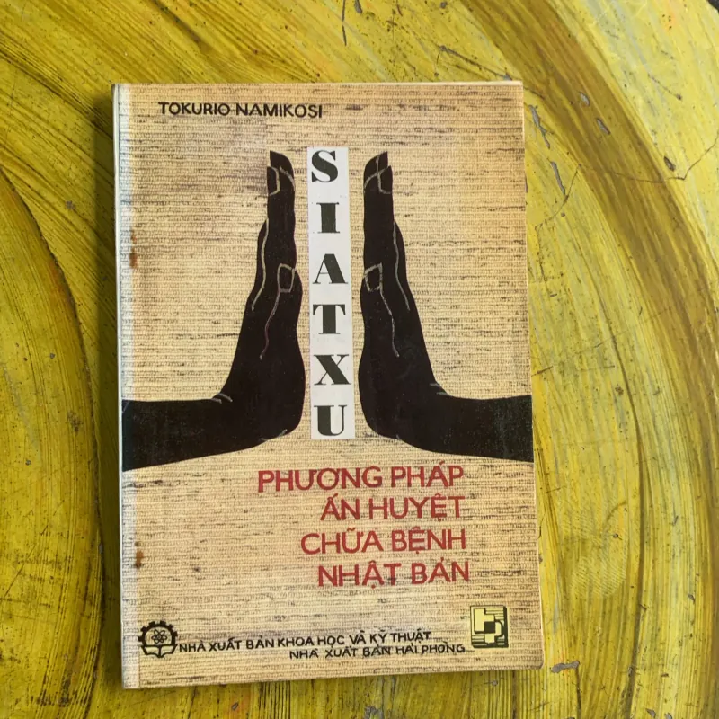 COMBO THUẬT TRƯỜNG XUÂN & SIATXU PHƯƠNG PHÁP ẤN HUYỆT CHỮA BỆNH NHẬT BẢN 1030057