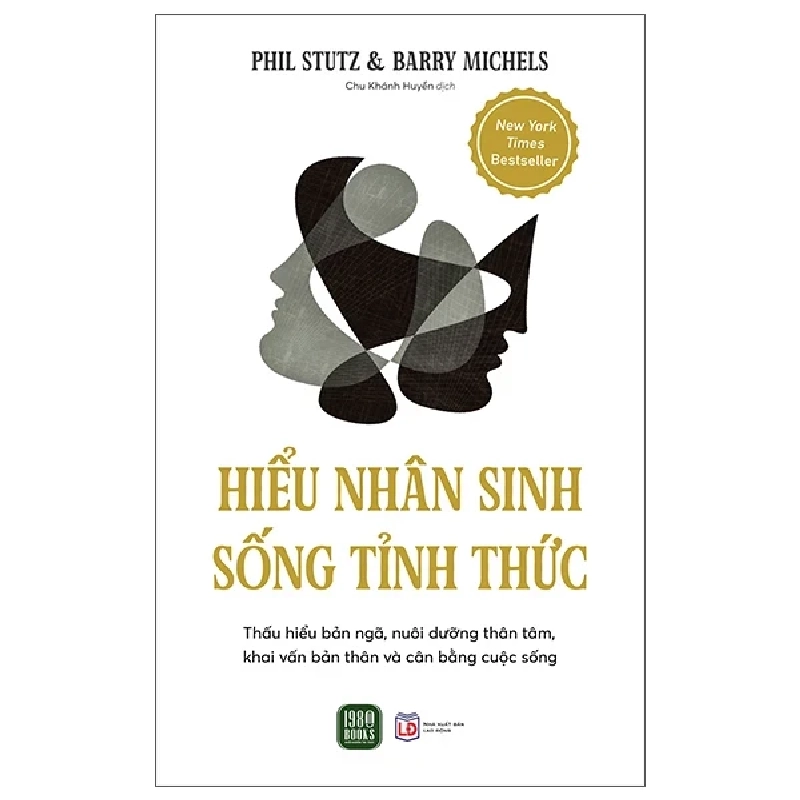 Hiểu Nhân Sinh - Sống Tỉnh Thức - Phil Stutz, Barry Michels 454592