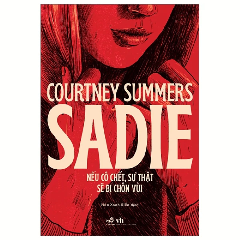 Sadie - Nếu cô chết sự thật sẽ bị chôn vùi - Courtney Summers - 2025 - Trinh thám - kinh dị 921999