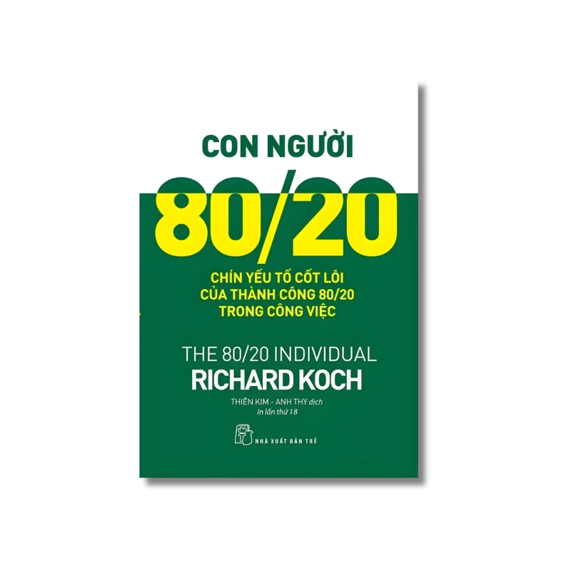 Con người 80-20: Chín yếu tố cốt lõi của thành công 80-20 trong công việc - Richard Koch 723993