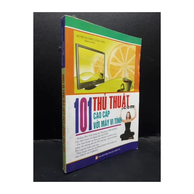 101 Thủ thuật cao cấp với máy vi tính KS. Trung Kiên - Công Thọ 2007 978059