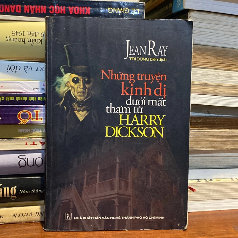 NHỮNG TRUYỆN KINH DỊ DƯỚI MẮT THÁM TỬ HARRY DICKSON (XB 2002) 478572