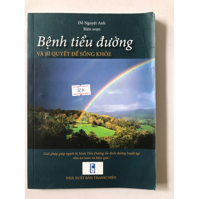 BỆNH TIỂU ĐƯỜNG VÀ BÍ QUYẾT ĐỂ SỐNG KHOẺ - 132 trang, sách in màu 315073