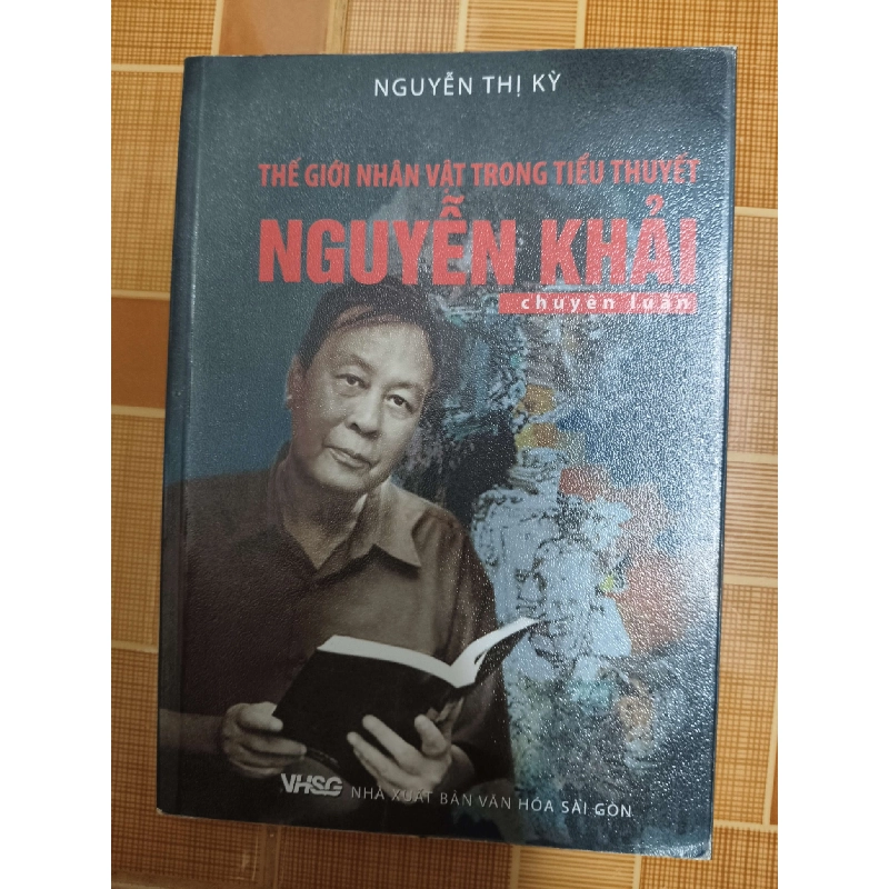 Thế giới nhân vật trong tiểu thuyết Nguyễn Khải - 2009 - 223 trang LỊCH SỬ - CHÍNH TRỊ - TRIẾT HỌC ANTQ1301 762976