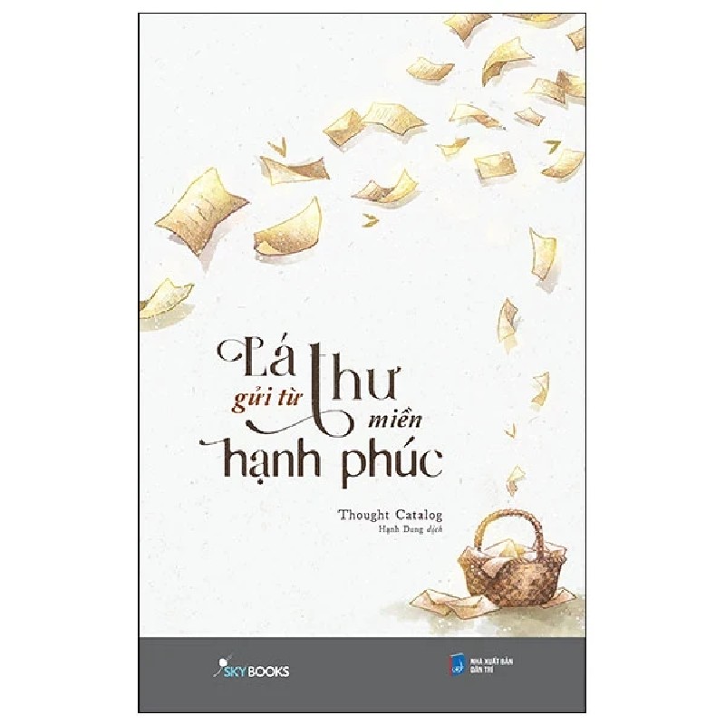 Lá Thư Gửi Từ Miền Hạnh Phúc - Thought Catalog 194672