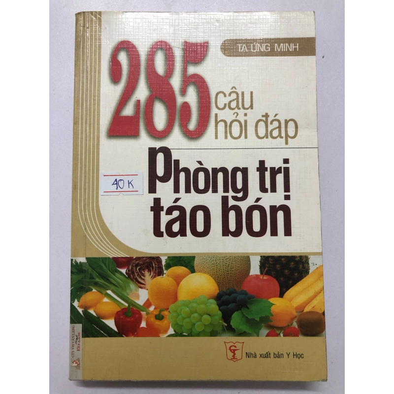 285 CÂU HỎI ĐÁP PHÒNG TRỊ TÁO BÓN - 335 TRANG, NXB: 2007 298875