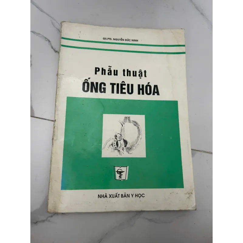 Phẫu Thuật Ống Tiêu Hóa - GS.PTS. Nguyễn Đức Ninh 658862