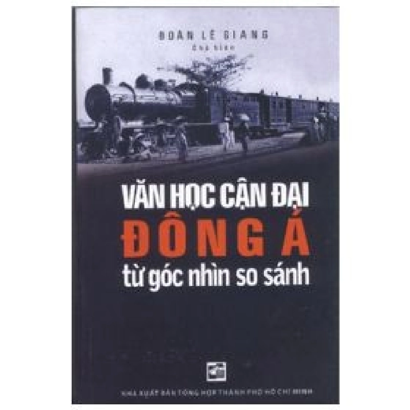 Văn Học Cận Đại Đông Á Từ Góc Nhìn So Sánh - Đoàn Lê Giang 403103