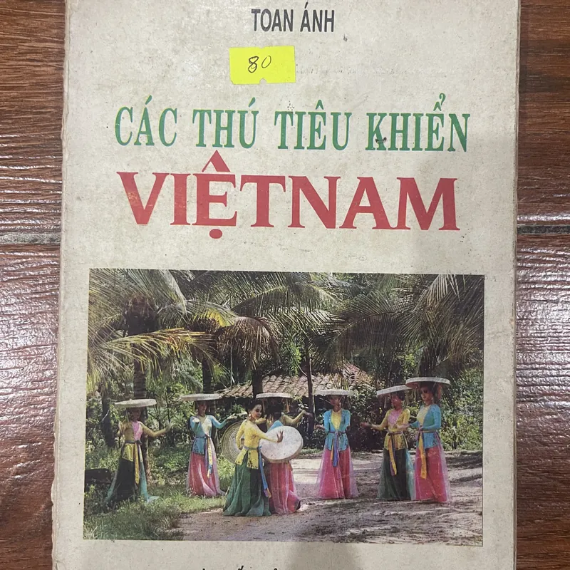CÁC THÚ TIÊU KHIỂN VIỆT NAM - TOAN ÁNH (8) 578076