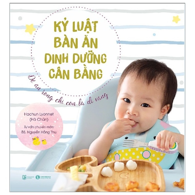 Kỷ Luật Bàn Ăn - Dinh Dưỡng Cân Bằng: Để Ăn Rong Chỉ Còn Là Dĩ Vãng - Hachun Lyonnet (Hà Chũn), BS Nguyễn Hồng Thu 93348