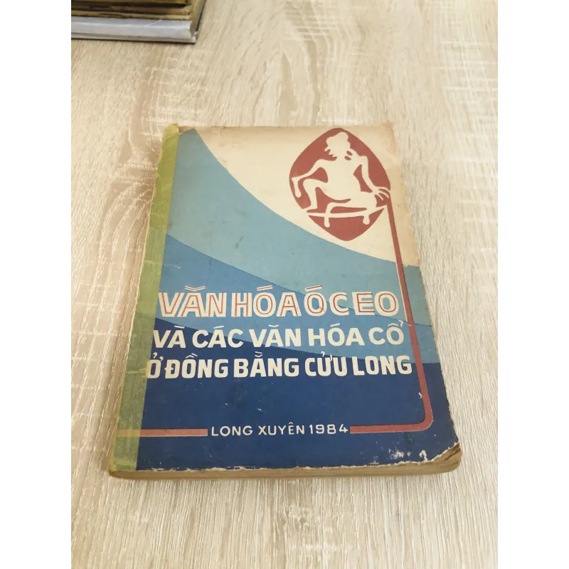 VĂN HOÁ ÓC EO VÀ CÁC VĂN HOÁ CỔ Ở ĐỒNG BẰNG CỬU LONG  960257