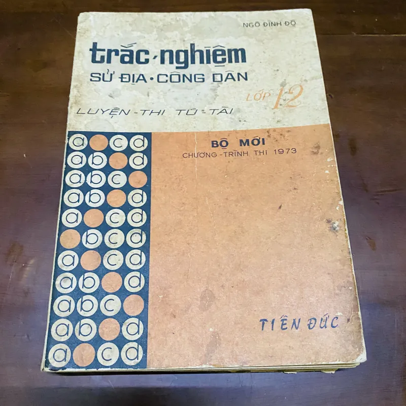 Trắc nghiệm Sử địa công dân luyện thi tú tài (năm 1973) - Ngô Đình Độ 726729