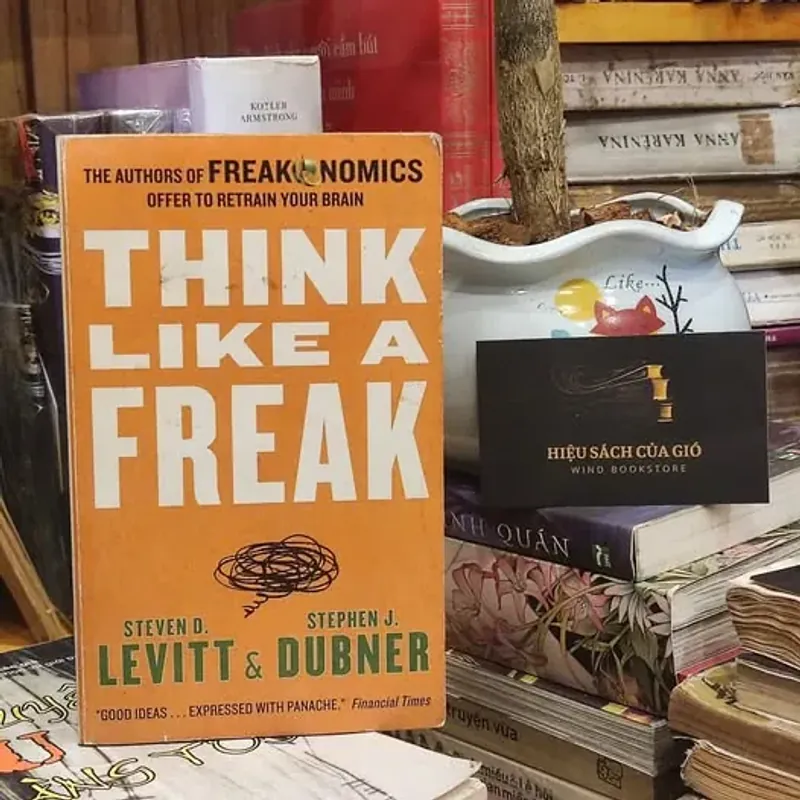 Think like a freak - Steven D. Levitt & Stephen J. Dubner 603176