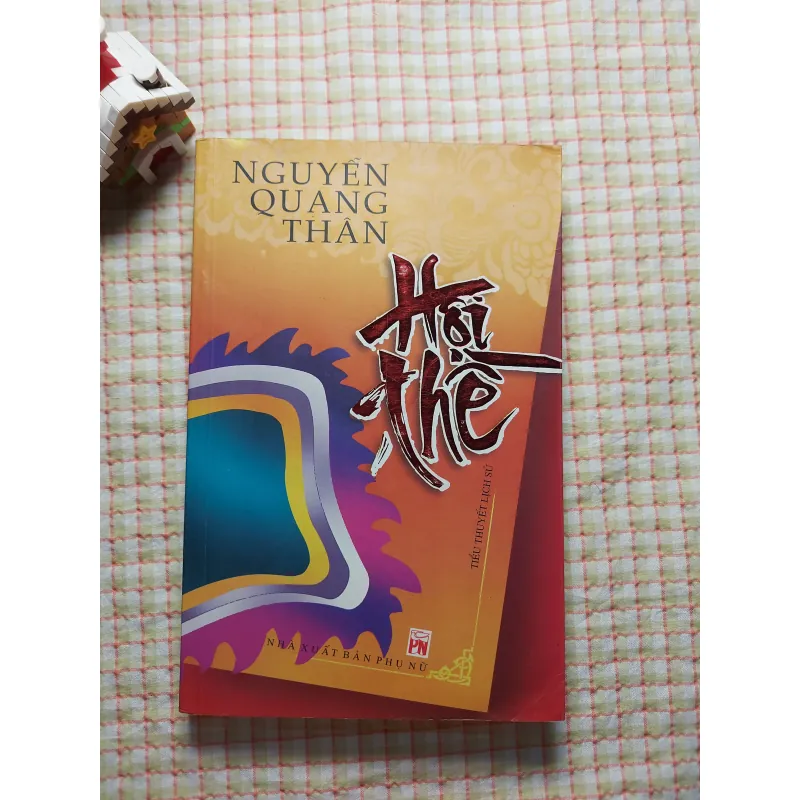 Tiểu thuyết lịch sử HỘI THỀ - NGUYỄN QUANG THÂN 753842