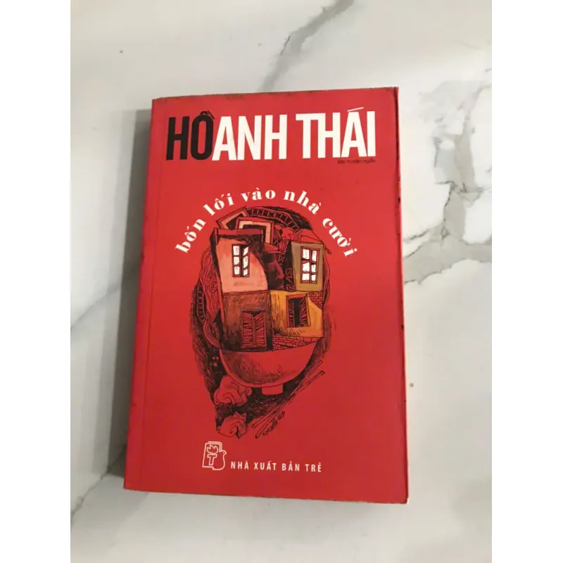 Hồ Anh Thái - Bốn lối vào nhà cưới - Tập truyện ngắn 604728