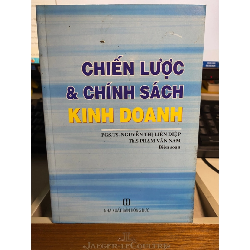 [Phiên Chợ Sách Cũ] Chiến Lược & Chính Sách Kinh Doanh - PGS TS Nguyễn Thị Liên Diệp 0506 467664