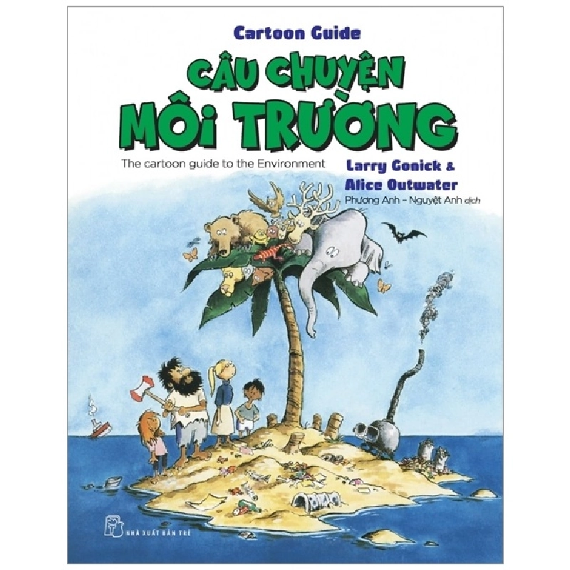 Cartoon Guide. Câu chuyện Môi trường - Larry Gonick & Alice Outwater 2022 New 100% HCM.PO 47223