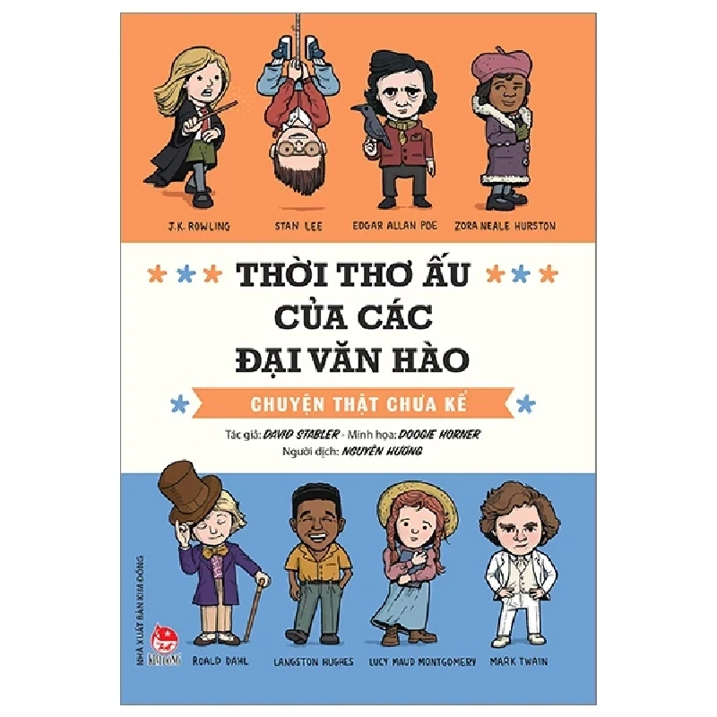 Thời Thơ Ấu Của Các Đại Văn Hào - Chuyện Thật Chưa Kể - David Stabler, Doogie Horner (Mới 100%) Kiến thức bách khoa, NXB Kim Đồng - SÁCH ĐẠI HỌC 483127