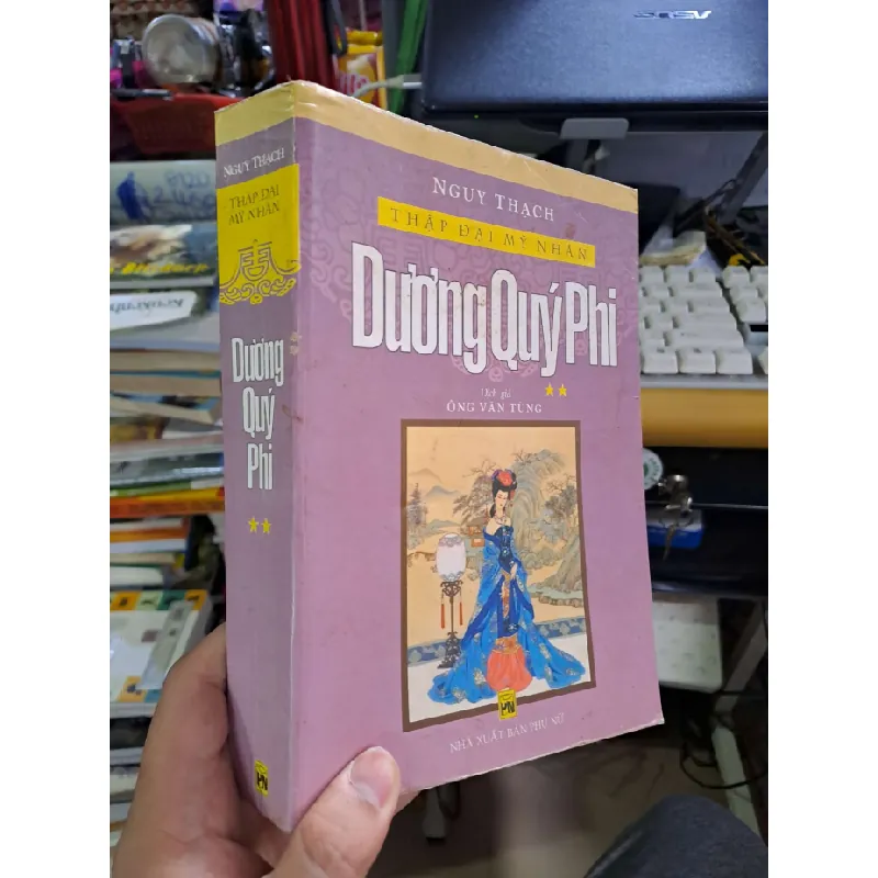 Thập đại mỹ nhân - Dương Quý Phi - Nguy Thạch LỊCH SỬ - CHÍNH TRỊ - TRIẾT HỌC HCM1008 577322