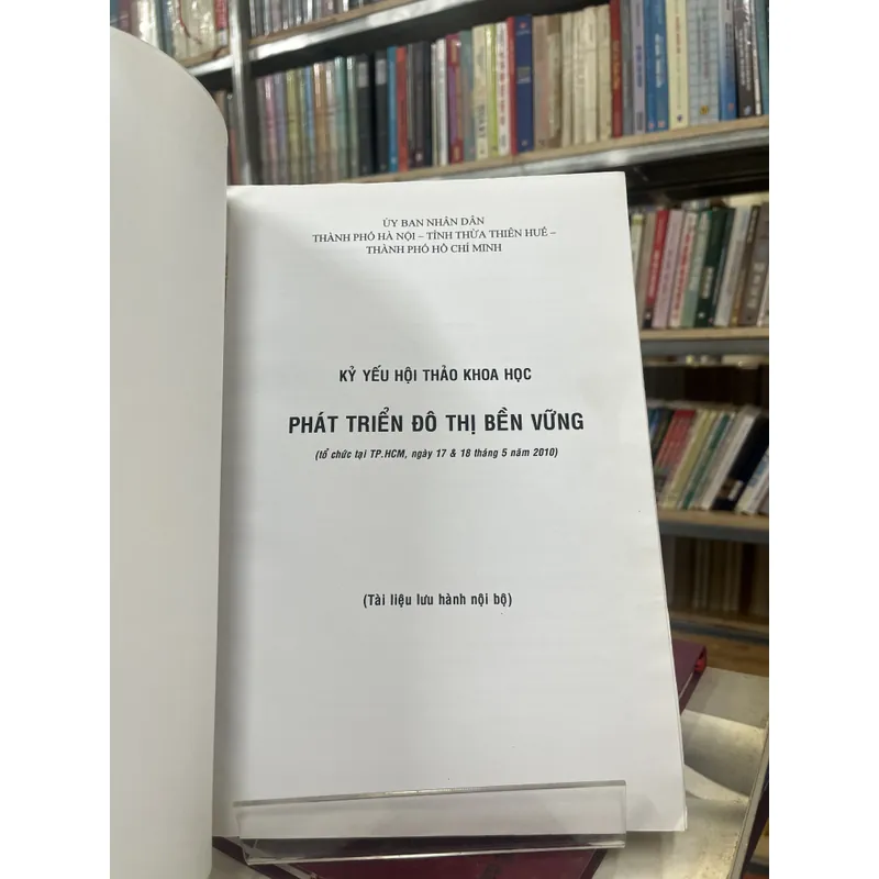 KỶ YẾU HỘI THẢO KHOA HỌC PHÁT TRIỂN ĐÔ THỊ BỀN VỮNG 596504