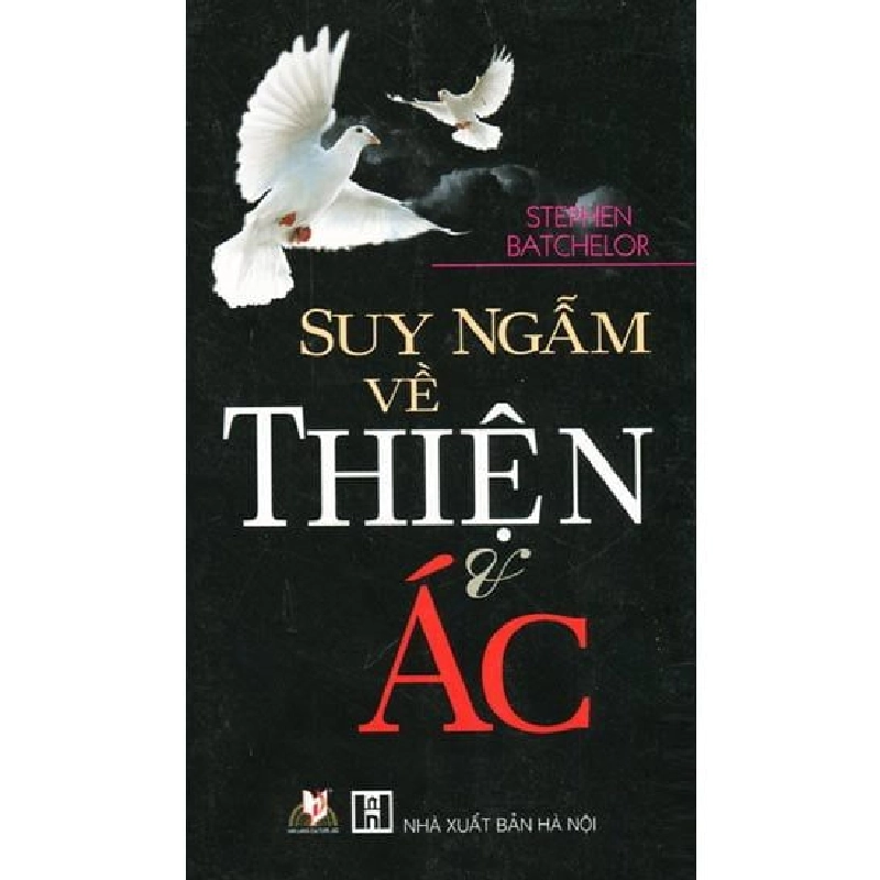 Suy Ngẫm Về Thiện Và Ác - Stephen Batchelor ASB.PO Oreka Blogmeo 230225 515387