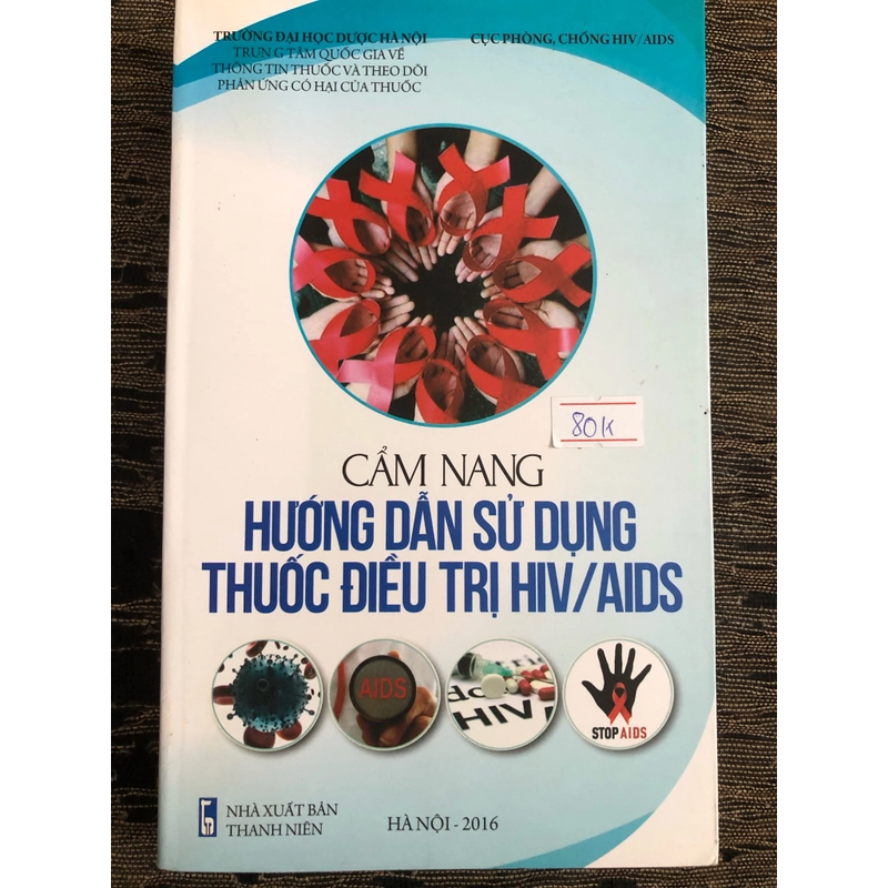 CẨM NANG HƯỚNG DẪN SỬ DỤNG THUỐC ĐIỀU TRỊ HIV/ AIDS - 375 trang, nxb: 2016 320088