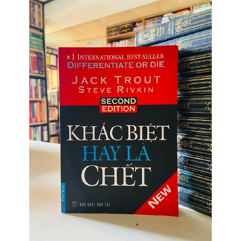 Khác biệt hay là chết - Jack Trout, Steve Rivkin 526612