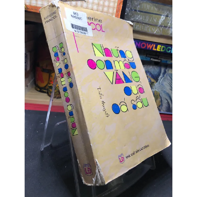 Những con mắt vàng của cá xấu 2008 mới 70% bẩn nhẹ rách góc gáy Katherine Pancol HPB0906 SÁCH VĂN HỌC Blogmeo21025 581291