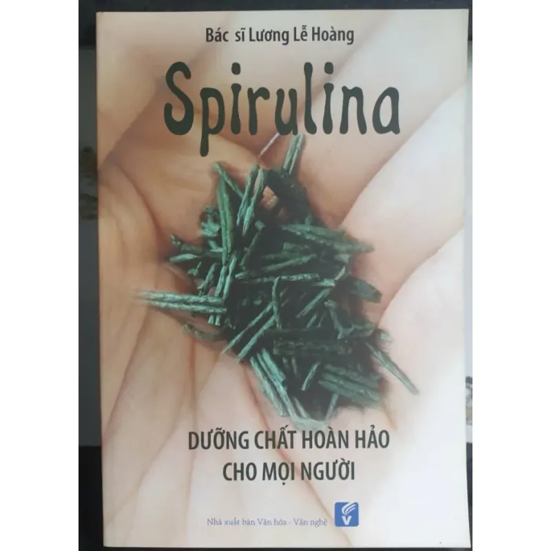 Sách Spirulina Dưỡng Chất Hoàn Hảo Cho Mọi Người của Bác sĩ Lương Lễ Hoàng 694477